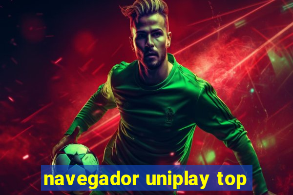 navegador uniplay top